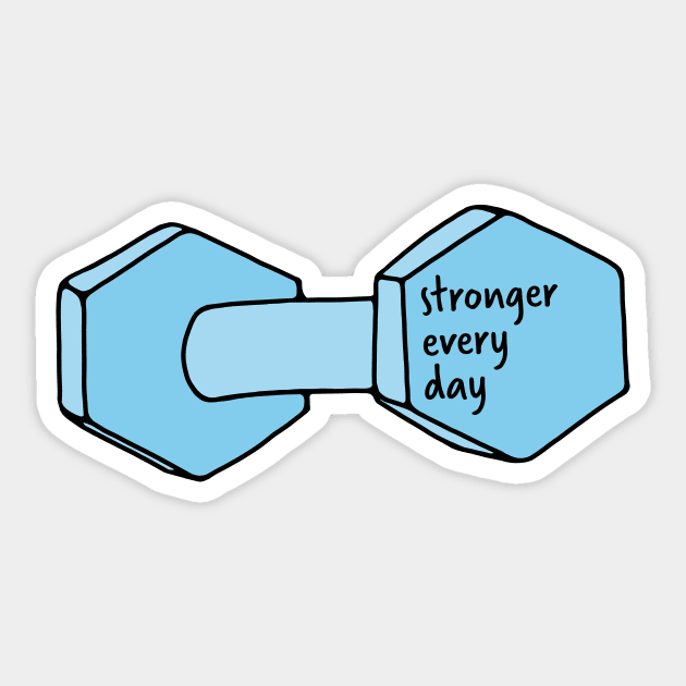 Stronger Every Day Workout Sticker by murialbezanson